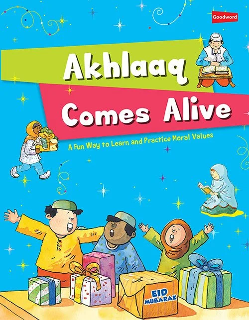 Akhlaq Comes Alive