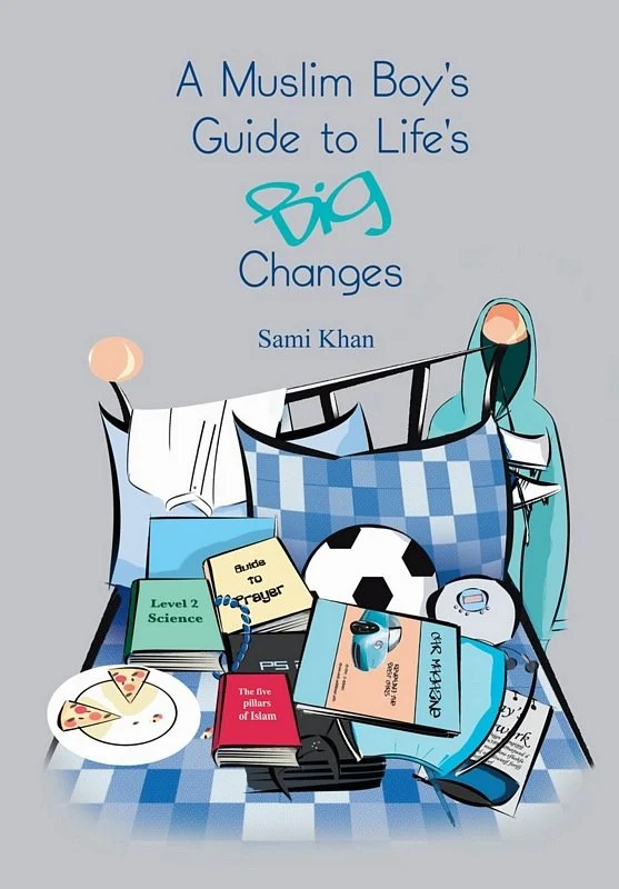 A Muslim Boy’s Guide to Life’s Big