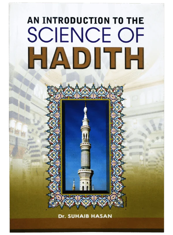 AN INTRODUCTION OF SCIENCE OF HADITH