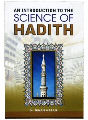AN INTRODUCTION OF SCIENCE OF HADITH