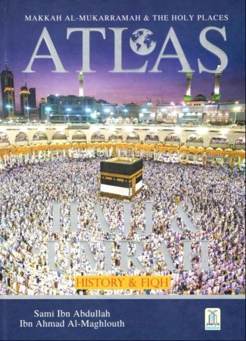 Atlas of Hajj & Umrah: History &