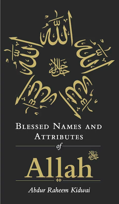 BLESSED NAMES AND ATTRIBUTES OF ALLAH