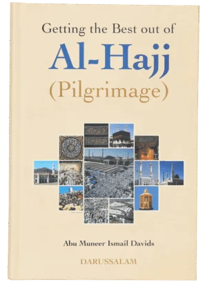 Getting the Best Out of Al Hajj