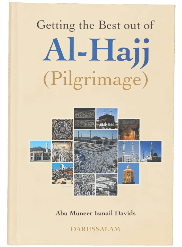 Getting the Best Out of Al Hajj