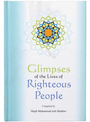Glimpses of the Lives of Righteous People