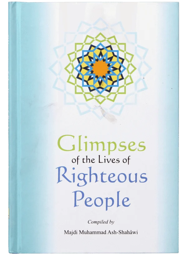 Glimpses of the Lives of Righteous People