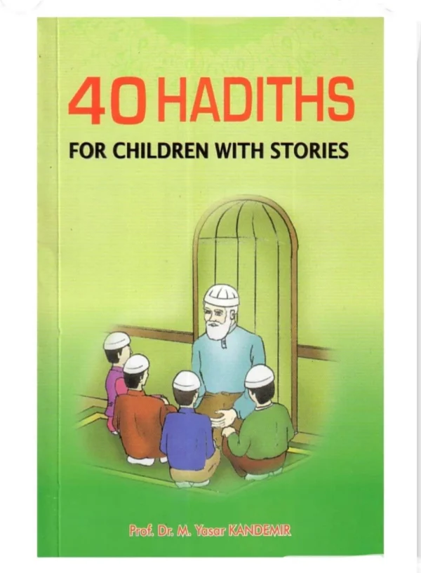 40 Hadiths for Children with Stories