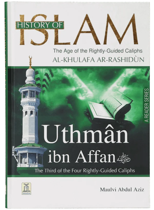 History of Islam- Uthman Ibn Affan (R.A)