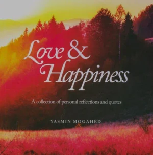 Love & Happiness: A Collection of Personal