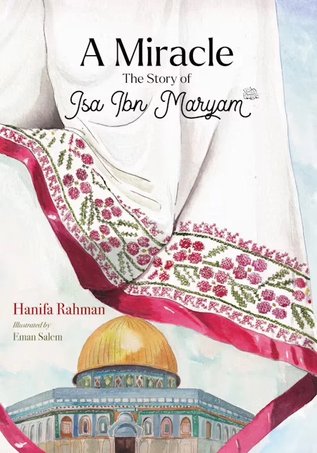 A MIRACLE: THE STORY OF ISA IBN