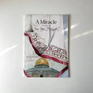 A MIRACLE: THE STORY OF ISA IBN