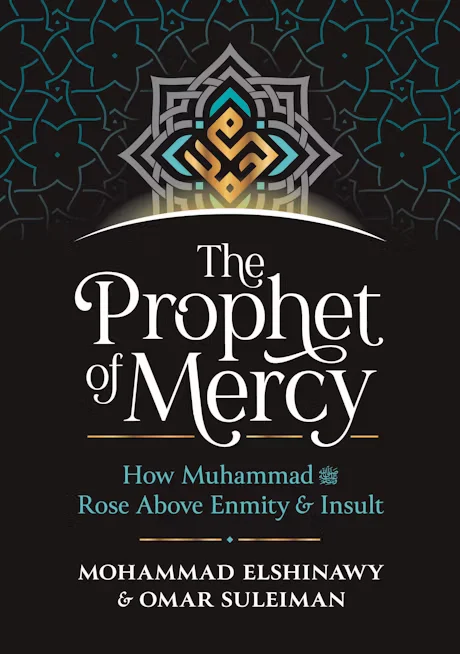 THE PROPHET OF MERCY HOW MUHAMMAD ROSE
