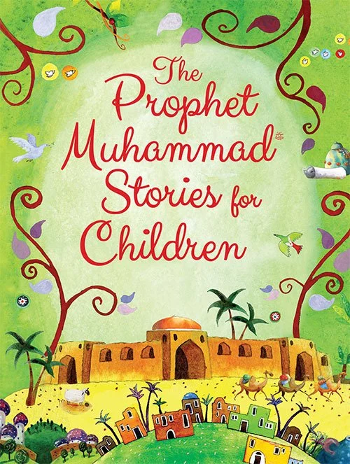 The Prophet Muhammad(pbuh) Stories for Children