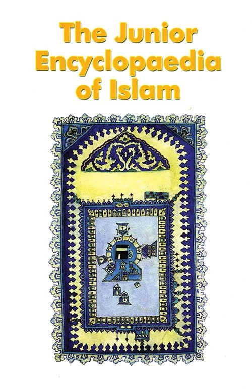 The Junior Encyclopaedia of Islam