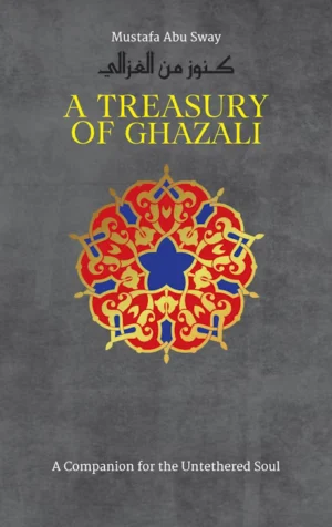 A TREASURY OF GHAZALI