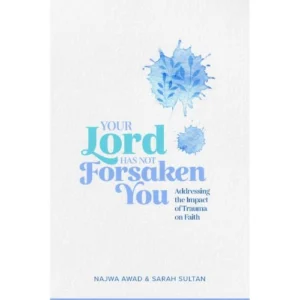 YOUR LORD HAS NOT FORSAKEN YOU