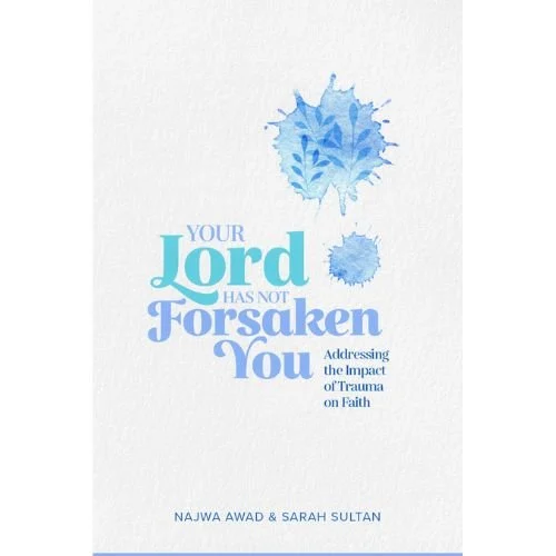 YOUR LORD HAS NOT FORSAKEN YOU